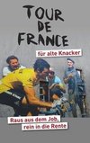 Tour de France für alte Knacker