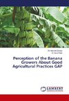 Perception of the Banana Growers About Good Agricultural Practices GAP
