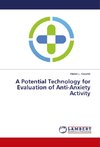 A Potential Technology for Evaluation of Anti-Anxiety Activity