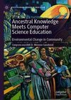 Ancestral Knowledge Meets Computer Science Education