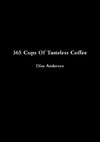 365 Cups Of Tasteless Coffee