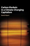Carbon Markets in a Climate-Changing Capitalism