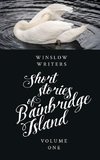 Short Stories of Bainbridge Island Vol One