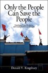Only the People Can Save the People: Constituent Power, Revolution, and Counterrevolution in Venezuela