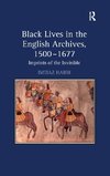 Black Lives in the English Archives, 1500-1677