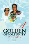A Golden Opportunity