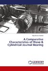 A Comparative Characteristics of Wave & Cylindrical Journal Bearing