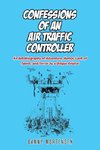 Confessions of an Air Traffic Controller
