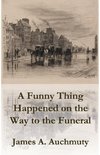 A Funny Thing Happened on the Way to a Funeral