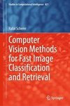 Computer Vision Methods for Fast Image Classi¿cation and Retrieval