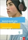 deutsch.kombi plus 9. Schülerbuch Klasse 9. Differenzierende Allgemeine Ausgabe ab 2015