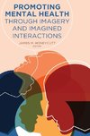 Promoting Mental Health Through Imagery and Imagined Interactions