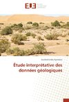 Étude interprétative des données géologiques