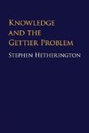 Knowledge and the Gettier Problem
