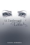 A Destroyed Love
