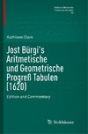 Jost Bürgi's Aritmetische und Geometrische Progreß Tabulen (1620)
