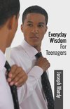 Everyday Wisdom For Teenagers
