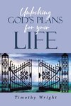 Unlocking God's Plans for Your Life