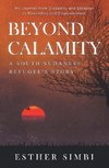 Beyond Calamity - A South Sudanese Refugee's Story