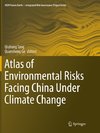 Atlas of Environmental Risks Facing China Under Climate Change