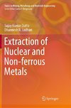 Extraction of Nuclear and Non-ferrous Metals