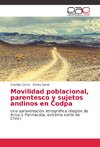Movilidad poblacional, parentesco y sujetos andinos en Codpa
