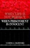 When Life is Not Perfect, When Prisonment is Innocent