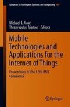 Mobile Technologies and Applications for the Internet of Things