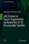 Life Science in Space: Experiments on Board the SJ-10 Recoverable Satellite