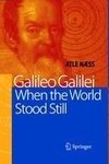 Galileo Galilei - When the World Stood Still