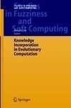 Knowledge Incorporation in Evolutionary Computation