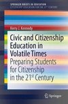 Civic and Citizenship Education in Volatile Times