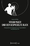 Vivian Maier und der gespiegelte Blick