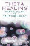 Theta Healing - Hastaliklar ve Rahatsizliklar