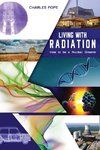 LIVING WITH RADIATION
