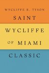Saint Wycliffe of Miami Classic