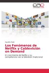 Los Fenómenos de Netflix y Cablevisión on Demand