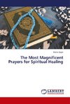 The Most Magnificent Prayers for Spiritual Healing