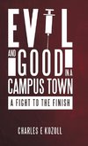 Evil and Good in a Campus Town
