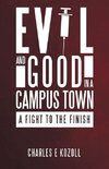 Evil and Good in a Campus Town