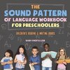 The Sound Pattern of Language Workbook for Preschoolers | Children's Reading & Writing Books