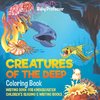 Creatures of the Deep Coloring Book - Writing Book for Kindergarten | Children's Reading & Writing Books