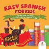Easy Spanish for Kids - Language Book 4th Grade | Children's Foreign Language Books