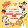 Easy Read, Easy Learn German Language Book for Kids | Children's Foreign Language Books