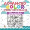 Advanced Color by Math for 5th Graders | Children's Math Books