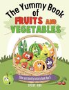 The Yummy Book of Fruits and Vegetables - Color and Identify Activity Book Age 5