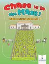 Chase is In the Maze! Maze Activity Book Age 6