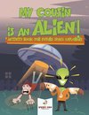 My Cousin is an Alien! Activity Book for Future Space Explorers