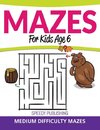 Mazes For Kids Age 6