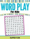 Word Play For Kids